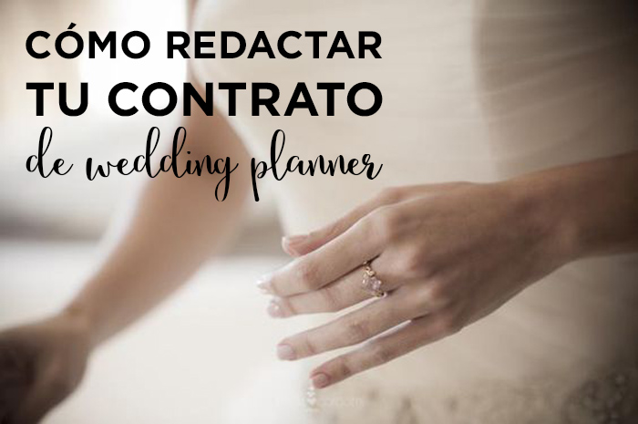 Cómo redactar tu contrato de Wedding Planner